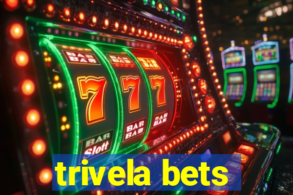 trivela bets