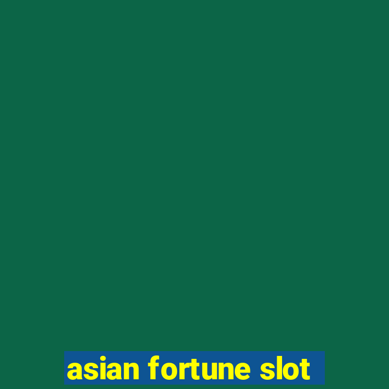 asian fortune slot