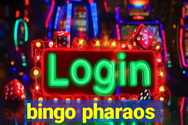 bingo pharaos