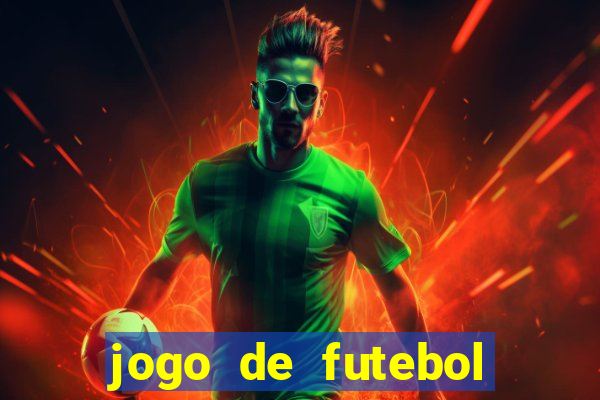 jogo de futebol com dinheiro infinito