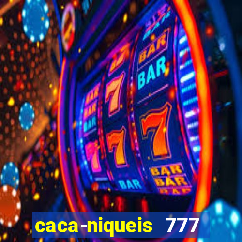 caca-niqueis 777 earth dream