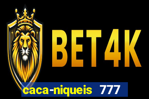 caca-niqueis 777 earth dream