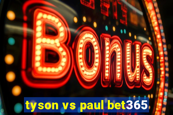 tyson vs paul bet365