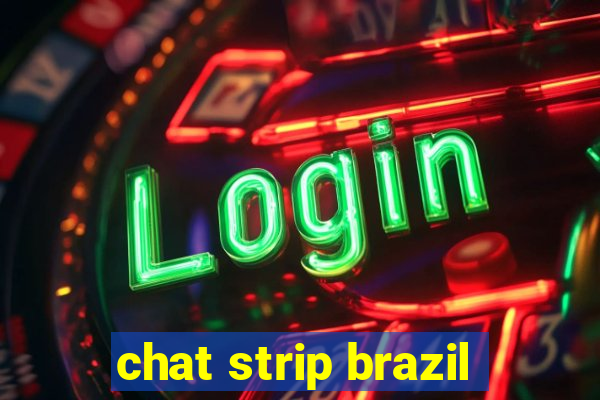 chat strip brazil