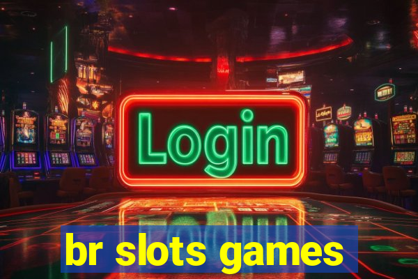 br slots games