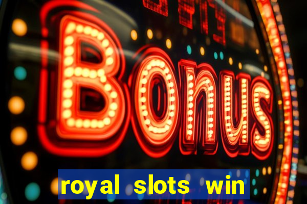 royal slots win real money