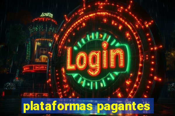 plataformas pagantes