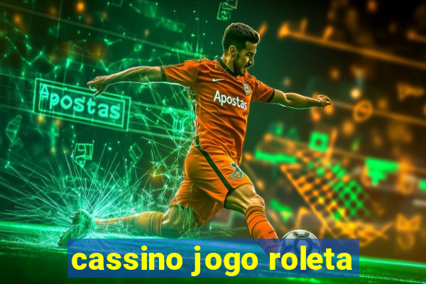 cassino jogo roleta