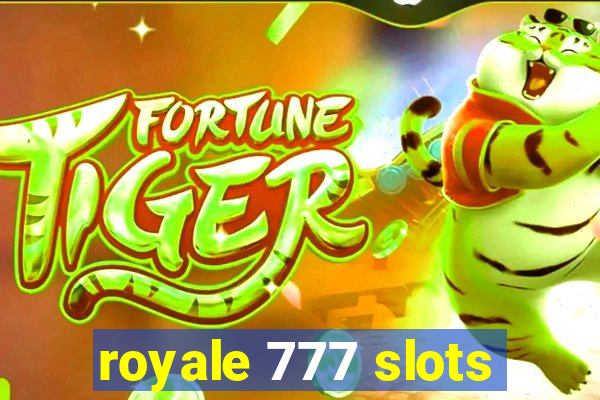 royale 777 slots