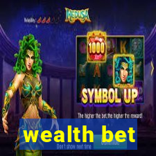 wealth bet