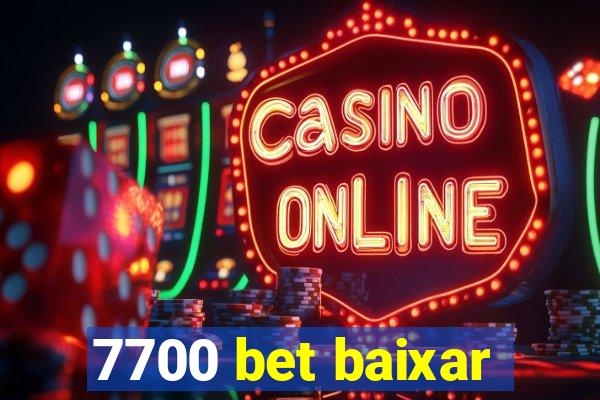 7700 bet baixar