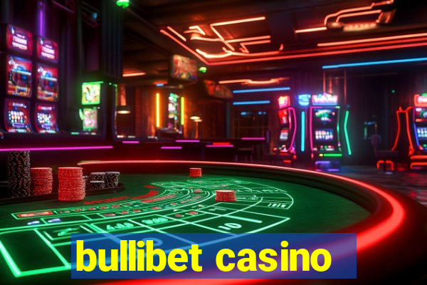 bullibet casino