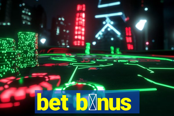 bet b么nus