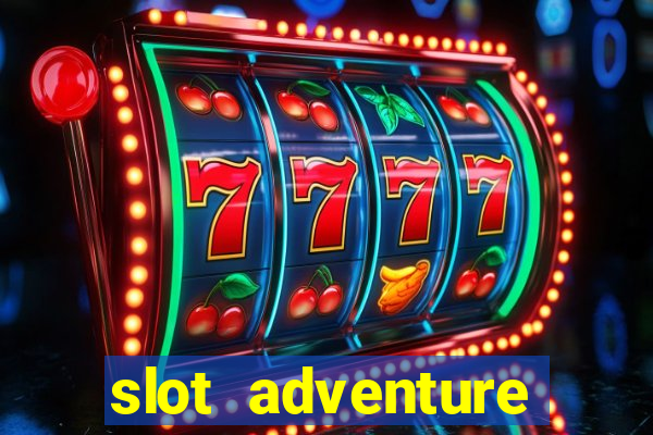 slot adventure fortune tiger