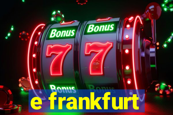 e frankfurt