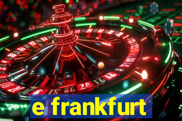 e frankfurt