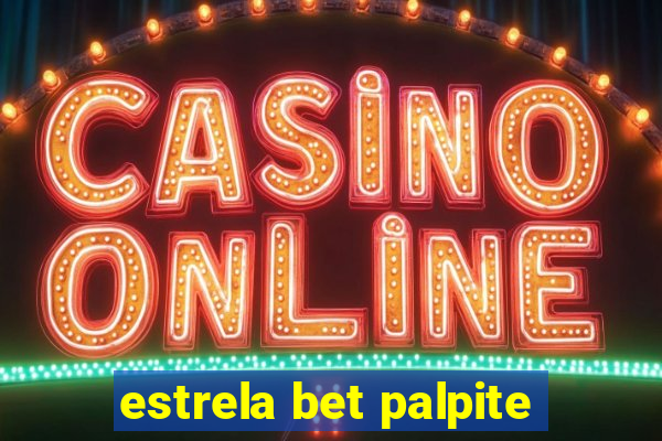 estrela bet palpite