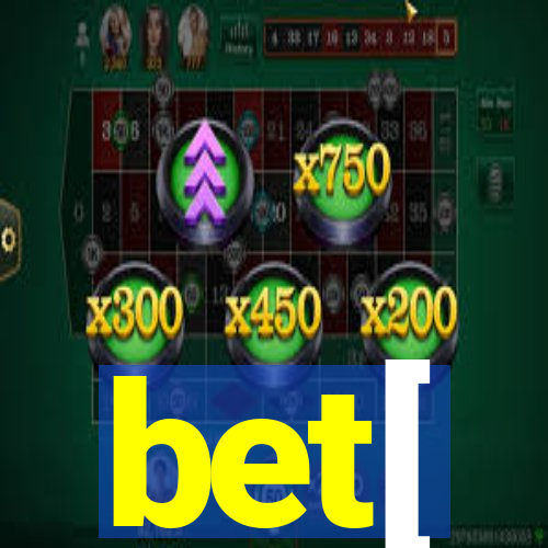 bet[