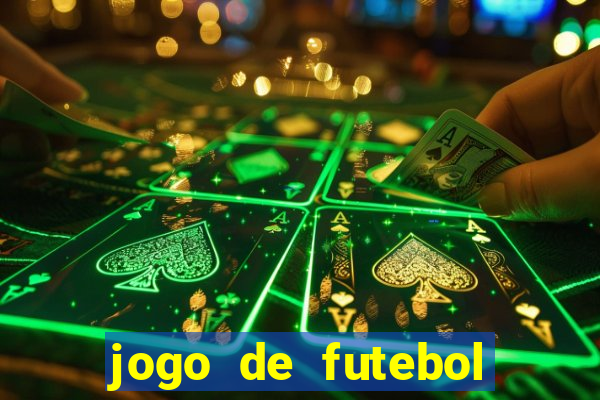 jogo de futebol dinheiro infinito