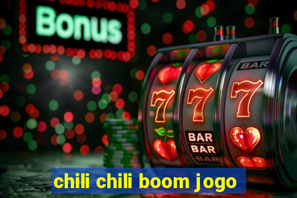 chili chili boom jogo