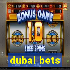 dubai bets