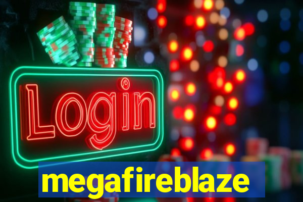 megafireblaze