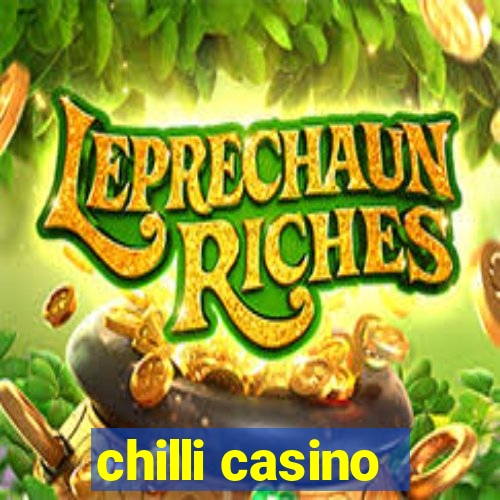 chilli casino