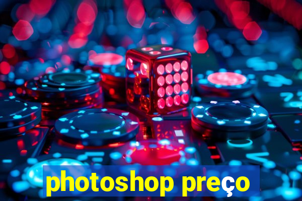 photoshop preço