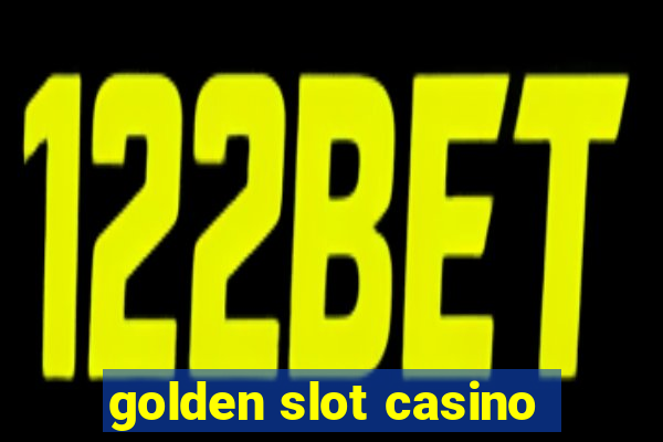 golden slot casino