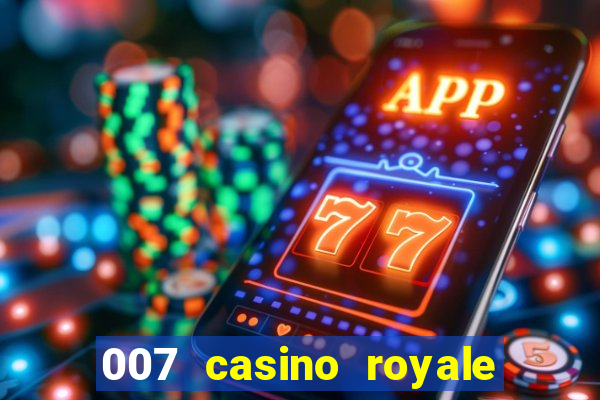 007 casino royale online legendado filme completo