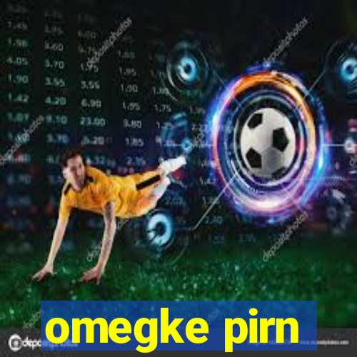 omegke pirn