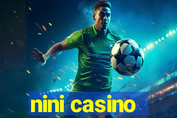 nini casino