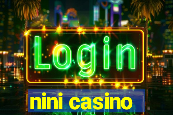 nini casino