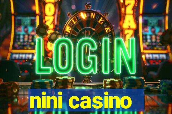 nini casino