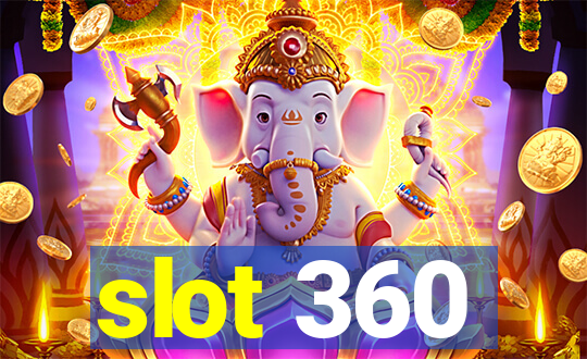 slot 360