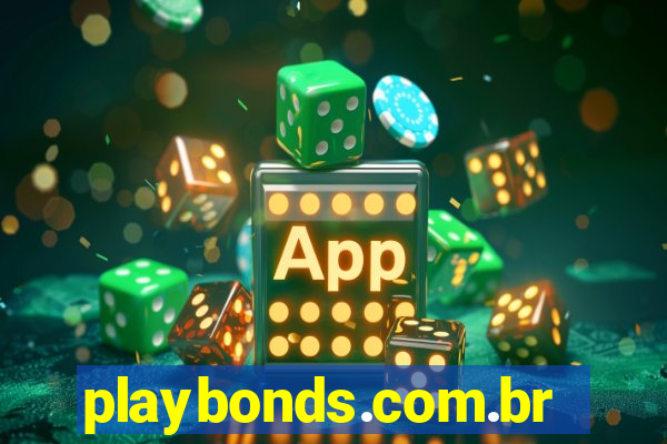 playbonds.com.br jogar gratis