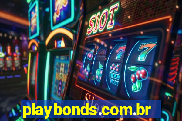 playbonds.com.br jogar gratis