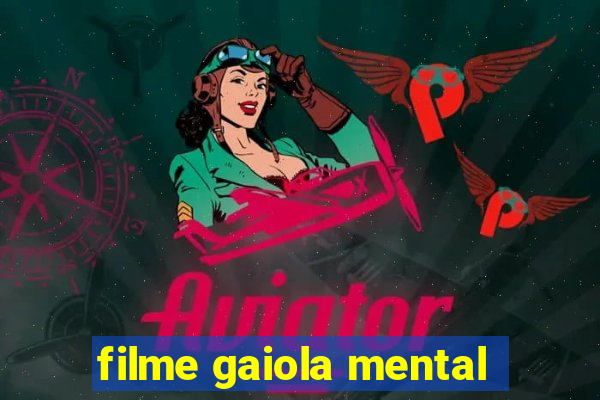 filme gaiola mental