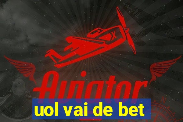 uol vai de bet