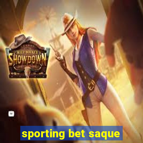 sporting bet saque