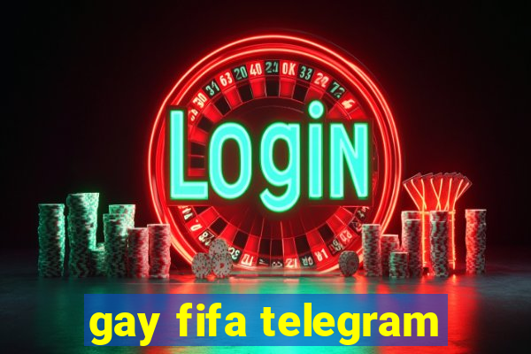 gay fifa telegram