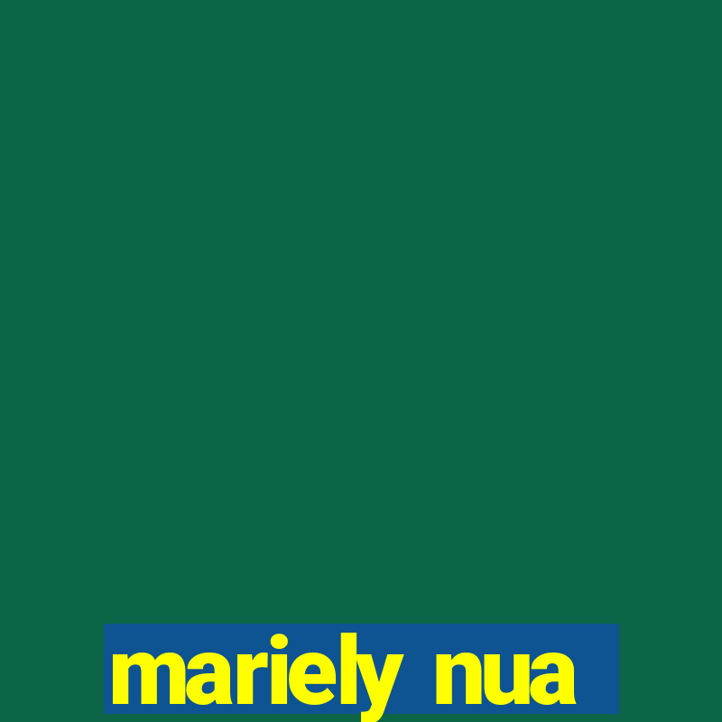 mariely nua