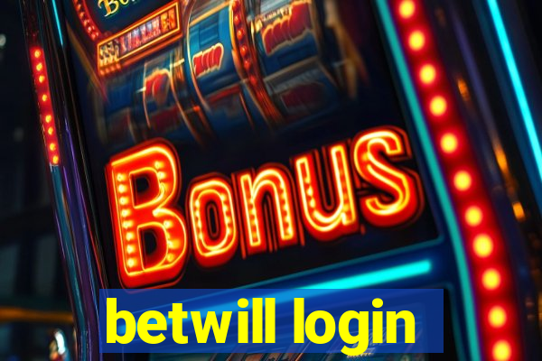 betwill login