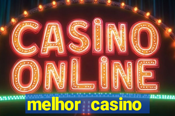 melhor casino online brasil