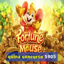 quina concurso 5905