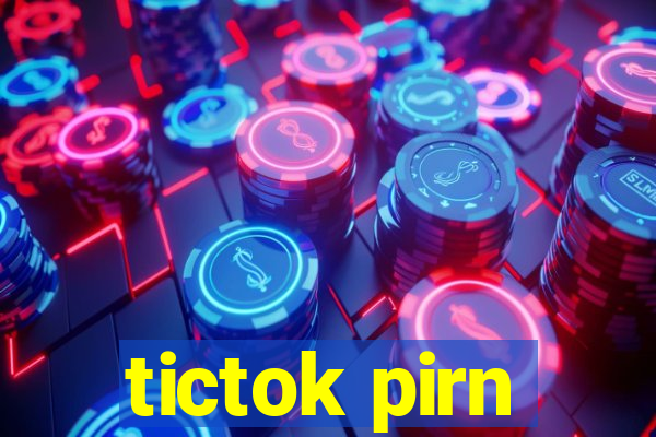 tictok pirn