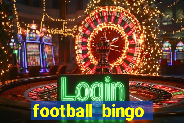 football bingo online - play now