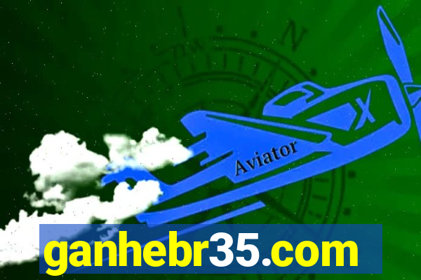 ganhebr35.com