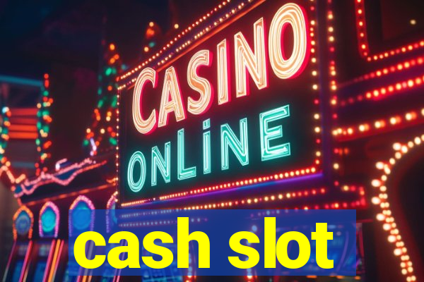 cash slot