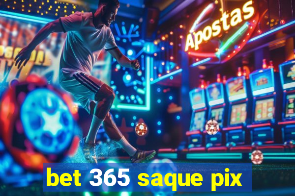 bet 365 saque pix